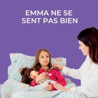 Emma ne se sent pas bien (Growing Together (français)) (French Edition) B0D2P3S4V1 Book Cover
