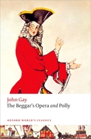 The Beggar's Opera and Polly 0199642222 Book Cover
