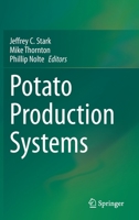 Potato Production Systems (Handbook of Plant Breeding) 3030391566 Book Cover