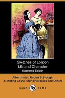 Sketches of London Life and Character 1409993329 Book Cover