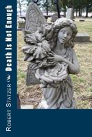 Death Is Not Enough 1721138625 Book Cover