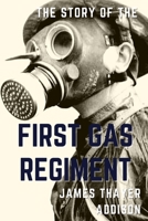 The Story Of The First Gas Regiment 1410211142 Book Cover