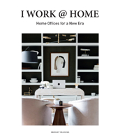 I Work @ Home: Home Offices for a New Era 8499366600 Book Cover