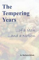 The Tempering Years: Of a Man and a Nation 0983743703 Book Cover