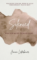 Silenced: Was ich nicht fühlen darf (German Edition) 3695719702 Book Cover
