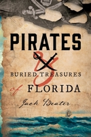 Pirates and Buried Treasure on Florida Islands 0820010197 Book Cover
