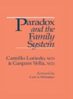 Paradox and the Family System 0876306350 Book Cover