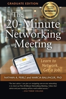 The 20-Minute Networking Meeting - Graduate Edition: Learn to Network. Get a Job. 0692352589 Book Cover