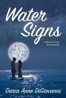 Water Signs: A Story of Love and Renewal 0996653171 Book Cover