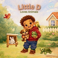 Little D Loves Animals B0GSRM8DCG Book Cover