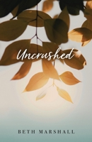 Uncrushed 1637971087 Book Cover