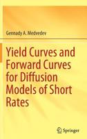 Yield Curves and Forward Curves for Diffusion Models of Short Rates 3030154998 Book Cover