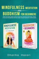 Mindfulness Meditation and Buddhism for Beginners: Practical methods to Stress-Proof your mind from Depression & Anxiety 1797635654 Book Cover