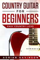 Country Guitar For Beginners: Easy Country Licks 1794027262 Book Cover