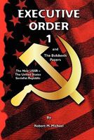 Executive Order 1: The Bolshevik Papers 1439276536 Book Cover