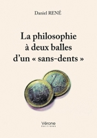 La philosophie à deux balles d'un « sans-dents » B0FQJ3XK4Q Book Cover