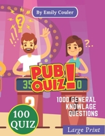 PUB QUIZ: 1000 challanging general knowlage questions Game night book Pub Quiz trivia questions For Young and Adults , 100 quiz . B08CP9DLD9 Book Cover