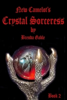 Crystal Sorceress: Book Two 1496057880 Book Cover