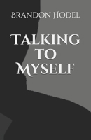 Talking to Myself B097XGM6ZY Book Cover