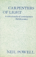 Carpenters of Light: Some Contemporary English Poets 0064956652 Book Cover