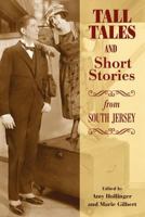 Tall Tales and Short Stories from South Jersey 1478106190 Book Cover