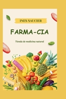 FARMA-CIA: Tienda de medicina natural (Spanish Edition) B0F62R2B51 Book Cover
