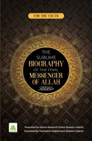 The Sublime Biography of The Final Messenger ? of ALLAH 9697223653 Book Cover
