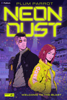 Welcome to the Blast: A Cyberpunk Adventure (Neon Dust) B0FJDGWLRR Book Cover