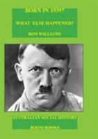Born in 1939? What else happened? 1499193955 Book Cover