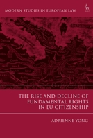 The Rise and Decline of Fundamental Rights in EU Citizenship 150994544X Book Cover