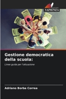 Gestione democratica della scuola (Italian Edition) 620701782X Book Cover