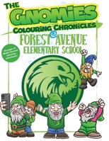 Gnomies Colouring Chronicles: Forest Avenue Elementary School B0CMJ36R72 Book Cover