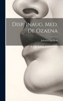 Disp. Inaug. Med. De Ozaena 1021367281 Book Cover
