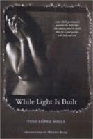 While Light is Built 1888553162 Book Cover