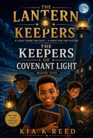 The Lantern Keepers: The Keepers of Covenant Light B0H67FJ8RJ Book Cover