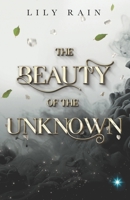 The Beauty Of The Unknown B0DQ6GKCD1 Book Cover