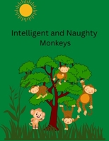 Intelligent and Naughty Monkeys B0BZF9NFQM Book Cover