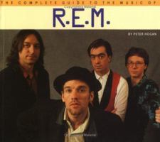 Complete Guide to the Music of R.E.M. (Complete Guide to the Music Of...) 0711949018 Book Cover