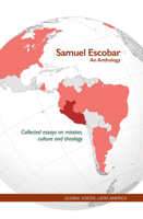 Samuel Escobar an Anthology: Collected Essays on Mission, Culture and Theology 1506488986 Book Cover