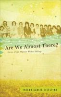 Are We Almost There?: Stories of Ten Migrant Worker Siblings 1625106580 Book Cover