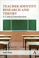 Teacher Identity Research and Theory : A Critical Introduction 1801362041 Book Cover
