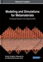 Modeling and Simulations for Metamaterials: Emerging Research and Opportunities 1522541802 Book Cover