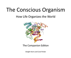The Conscious Organism: How Life Organizes the World, Companion B0HNYMPXTH Book Cover