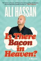 Is There Bacon in Heaven?: A Memoir 1982149175 Book Cover
