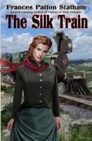 The Silk Train 0449149285 Book Cover