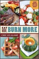 Eat More, Burn More: Stuff Your Face, Still Lose Weight! 0996738908 Book Cover