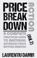 Price Action Breakdown (Vol. 2) B0FD2P6ZND Book Cover