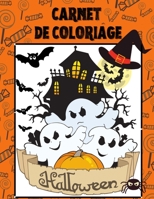 Carnet de coloriages - Halloween: Livre de 40 dessins à colorier - de 5 à 10 ans - grand format - spécial Halloween B08J1824HJ Book Cover