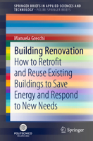 Building Renovation: How to Retrofit and Reuse Existing Buildings to Save Energy and Respond to New Needs 3030898350 Book Cover