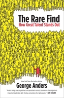 The Rare Find: How Great Talent Stands Out 1591844258 Book Cover